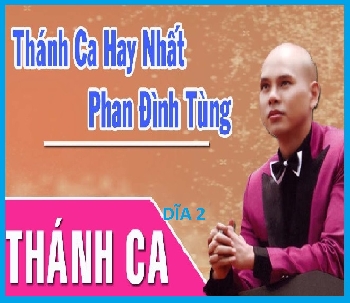 +CD Phan Đình Tùng:Thánh Ca Hay Nhất # 2